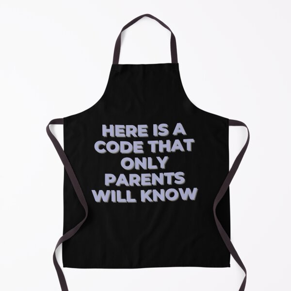 Item preview, Here Is A Code That Only Parents Will Know designed and sold by Ivy-si.
