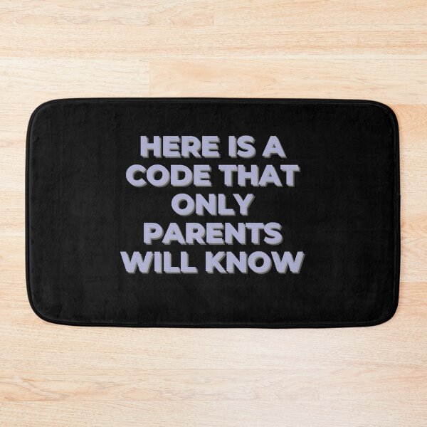 Item preview, Here Is A Code That Only Parents Will Know designed and sold by Ivy-si.