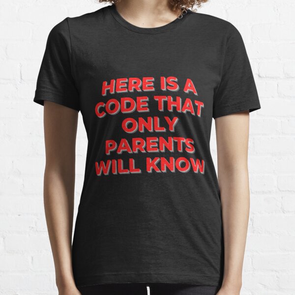 Item preview, Here Is A Code That Only Parents Will Know designed and sold by Ivy-si.