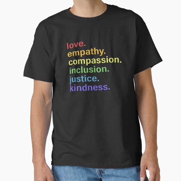 Teach with Love Shirt, Empathy Teacher Shirt, Compassion for Women, Teacher Inclusion Gift Ideas Classic T-Shirt