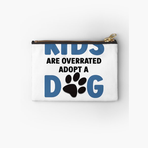 Item preview, Kids Are Overrated Adopt A Dog designed and sold by StoreFlip.