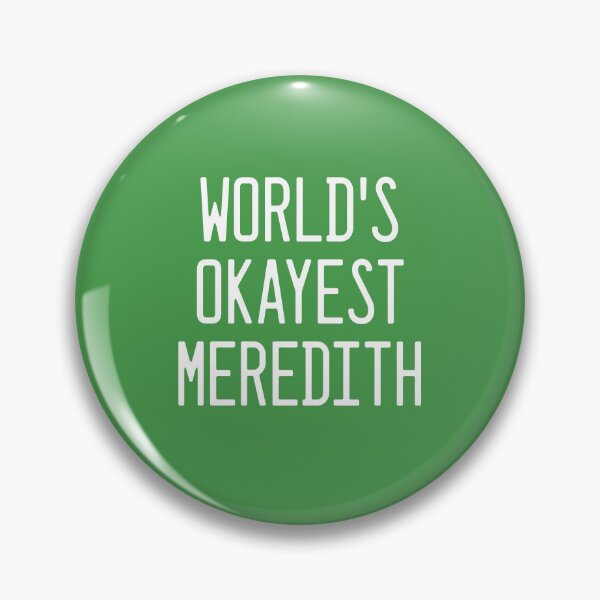 Item preview, World's Okayest Meredith designed and sold by TimespunThreads.