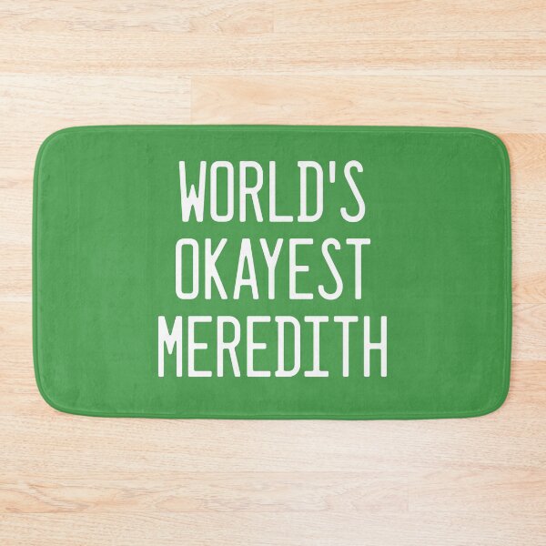Item preview, World's Okayest Meredith designed and sold by TimespunThreads.