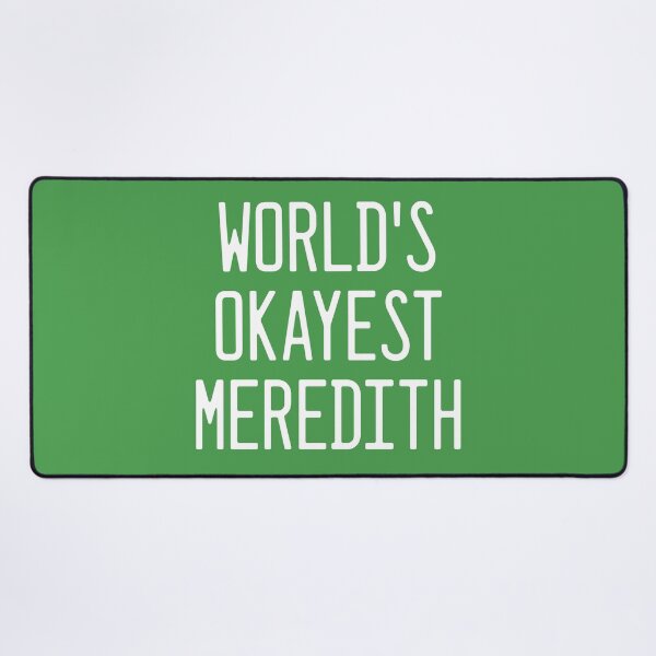 Item preview, World's Okayest Meredith designed and sold by TimespunThreads.