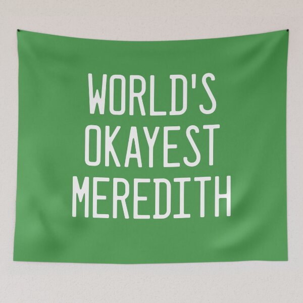 Item preview, World's Okayest Meredith designed and sold by TimespunThreads.
