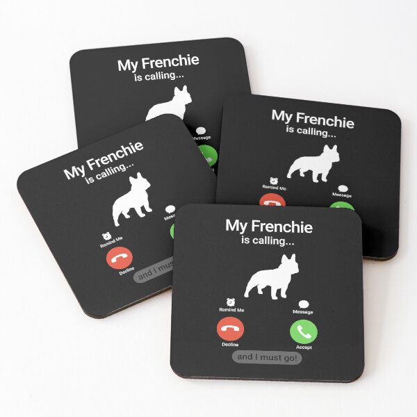 Item preview, My Frenchie is Calling and I Must Go!  designed and sold by Guarddogdrive.