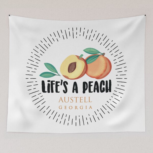 Item preview, Life's a Peach - Austell, Georgia designed and sold by GestaltImagery.