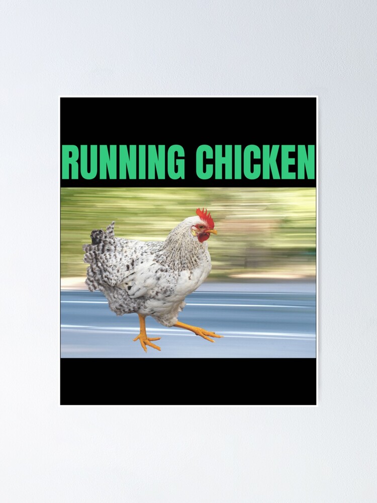 "Funny Running Chicken Meme GTG Chicken Run Trendy " Poster for Sale