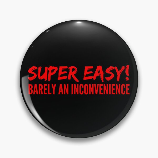 Item preview, Super Easy Barely An Inconvenience designed and sold by peacefulcreator.