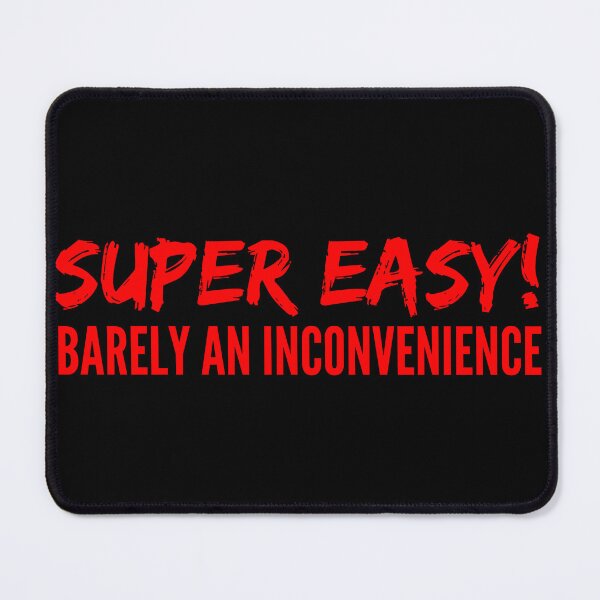 Item preview, Super Easy Barely An Inconvenience designed and sold by peacefulcreator.