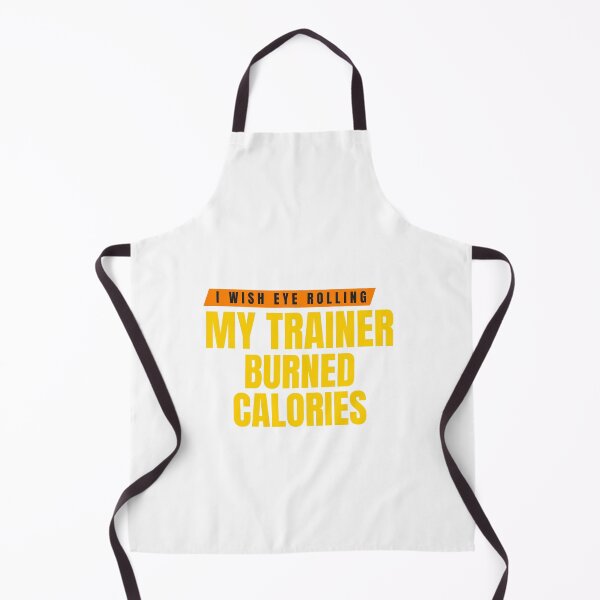 Item preview, I Wish Eye Rolling My Trainer Burned Calories designed and sold by Ivy-si.