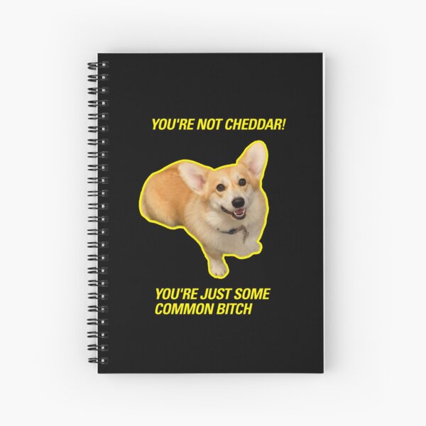 Item preview, You're not Cheddar, you're just some common bitch |  Brooklyn 99 designed and sold by clamentine.