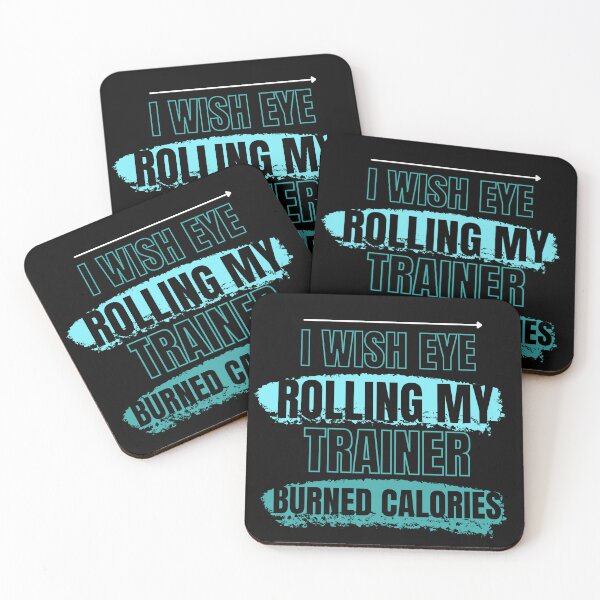 Item preview, I Wish Eye Rolling My Trainer Burned Calories designed and sold by Ivy-si.
