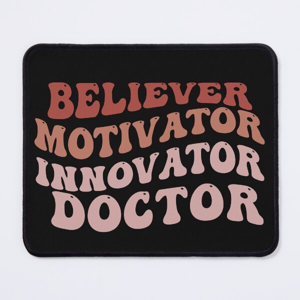 Item preview, BELIEVER MOTIVATOR INNOVATOR DOCTOR designed and sold by kotsdesign.