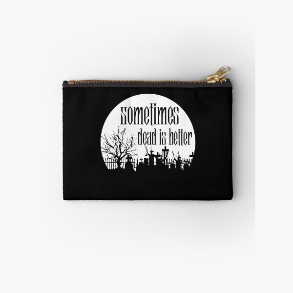 Item preview, Sometimes... dead is better designed and sold by dothedamnthing.