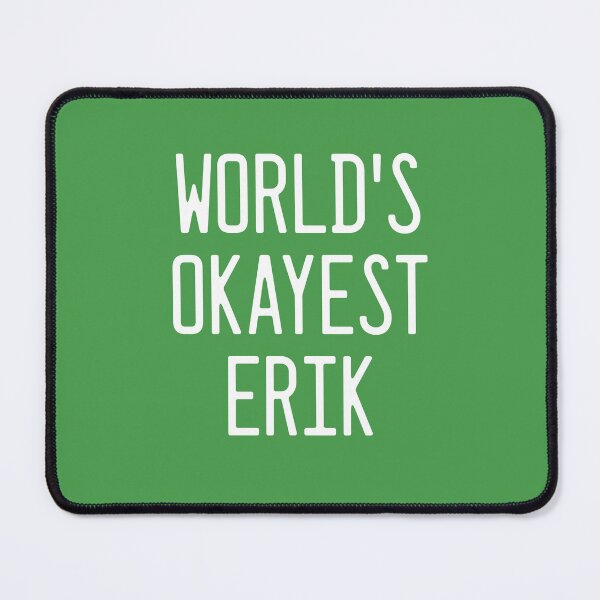 Item preview, World's Okayest Erik designed and sold by TimespunThreads.