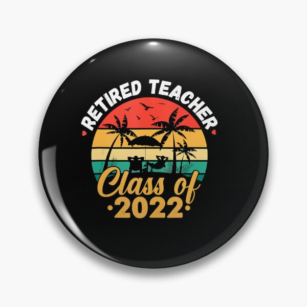 Item preview, RETIRED TEACHER CLASS OF 2022 VINTAGE RETIREMENT designed and sold by sobriowslen.