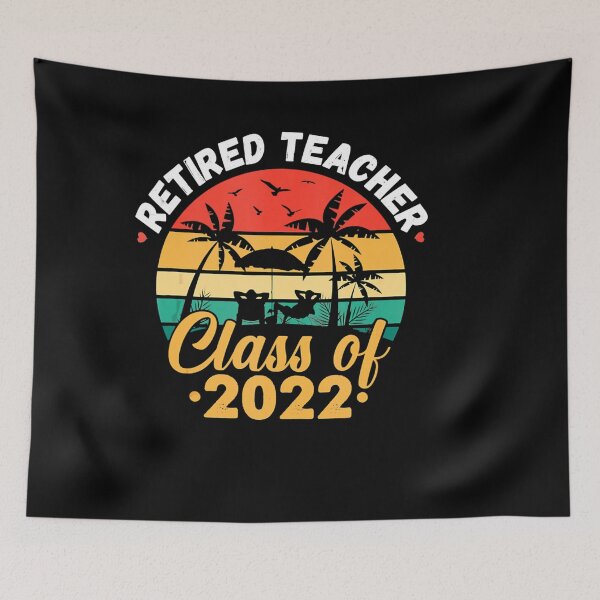 Item preview, RETIRED TEACHER CLASS OF 2022 VINTAGE RETIREMENT designed and sold by sobriowslen.