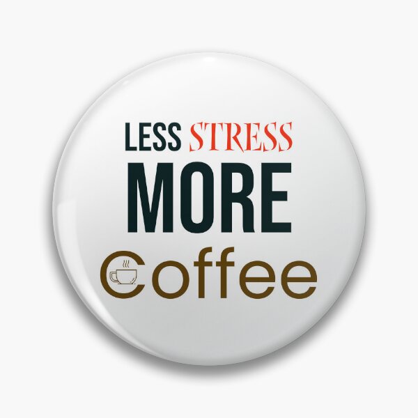 Item preview, Less Stress More Coffee Text Design designed and sold by RiyonArts.