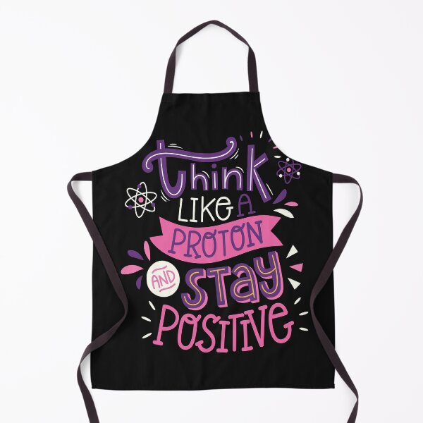 Item preview, Think Like A Proton And Stay Positive designed and sold by pqrstshirts.