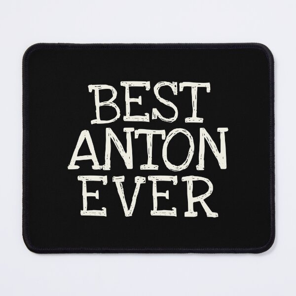 Item preview, Best Anton Ever Funny Personalized Name designed and sold by MariosNydras.