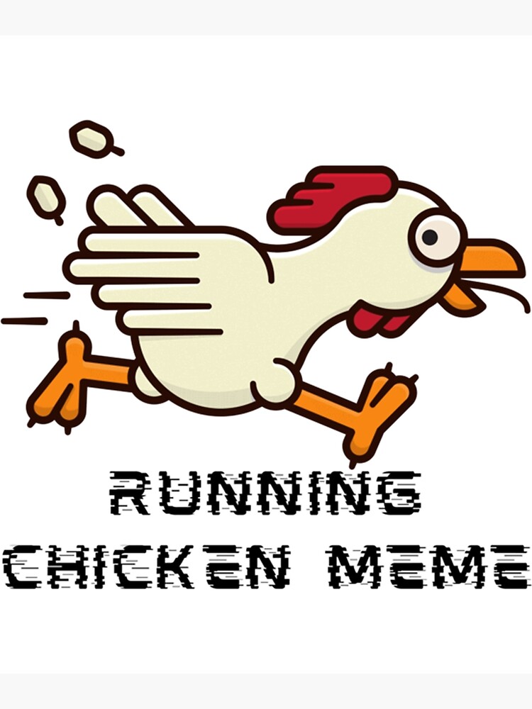 "running chicken meme Premium " Poster for Sale by SapphireYashita