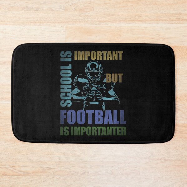 Item preview, School Is Important But Football Is Importanter designed and sold by Demna-S.