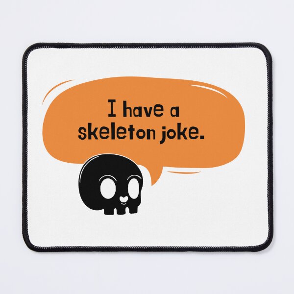 Item preview, I have a skeleton joke  designed and sold by Zeetube.