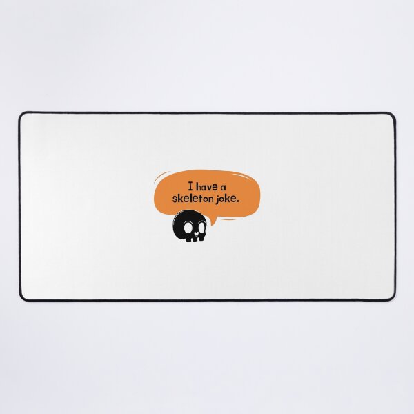 Item preview, I have a skeleton joke  designed and sold by Zeetube.