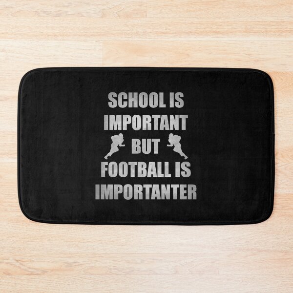 Item preview, School Is Important But Football Is Importanter - School Football designed and sold by Demna-S.