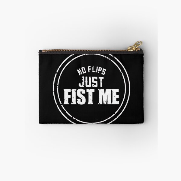 Item preview, No Flips Just Fist Me designed and sold by stayaminute.