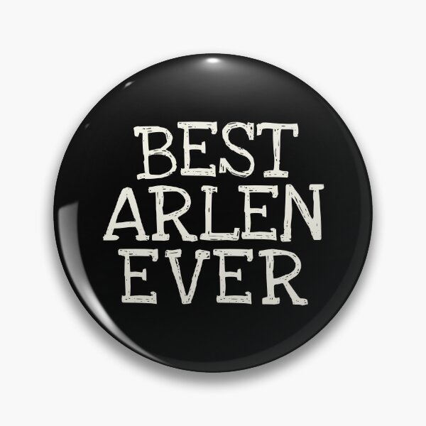 Item preview, Best Arlen Ever Funny Personalized Name designed and sold by MariosNydras.