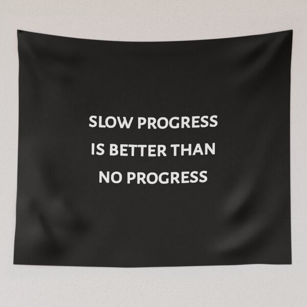 Item preview, Slow progress is better than no progress designed and sold by Itaxi.