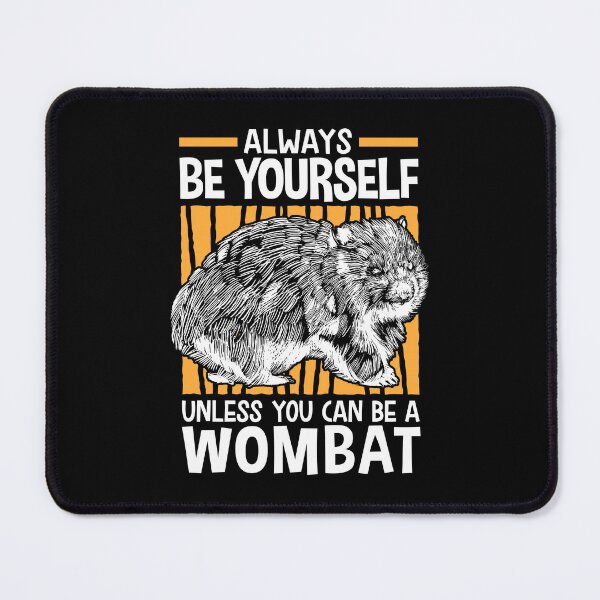 Item preview, Then be a wombat Australian marsupial designed and sold by madgrfx.