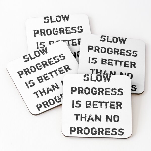 Item preview, Slow progress is better than no progress designed and sold by Itaxi.