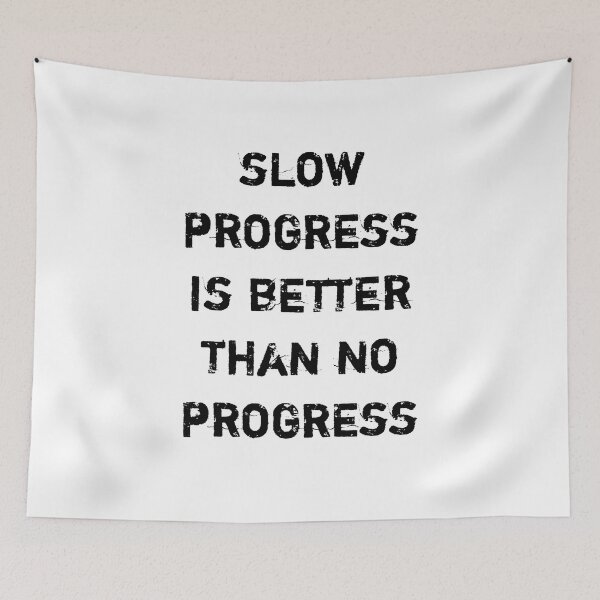 Item preview, Slow progress is better than no progress designed and sold by Itaxi.