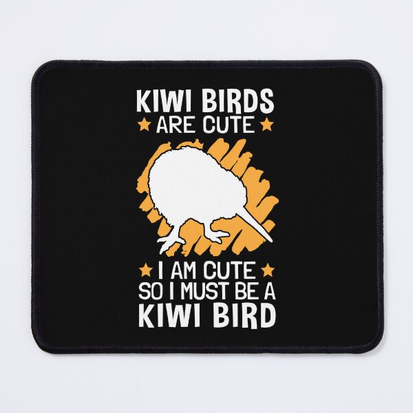 Item preview, Kiwi Birds Are Cute So I'm A Kiwi Bird designed and sold by madgrfx.