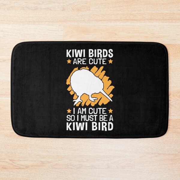 Item preview, Kiwi Birds Are Cute So I'm A Kiwi Bird designed and sold by madgrfx.