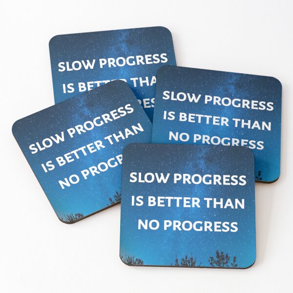 Item preview, Slow progress is better than no progress designed and sold by Itaxi.