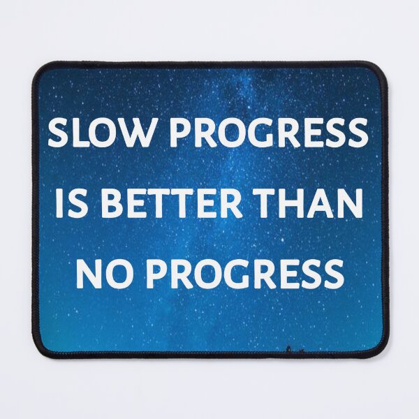 Item preview, Slow progress is better than no progress designed and sold by Itaxi.