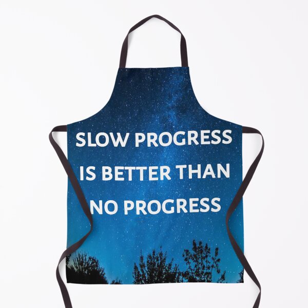 Item preview, Slow progress is better than no progress designed and sold by Itaxi.