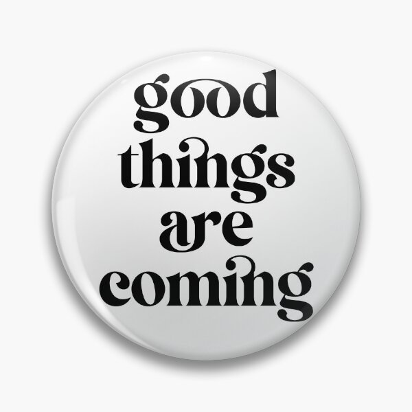 Item preview, Good things are coming designed and sold by SarahJisri.