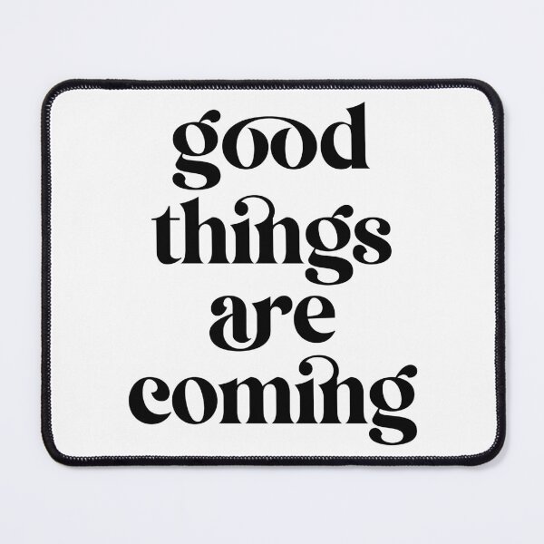 Item preview, Good things are coming designed and sold by SarahJisri.