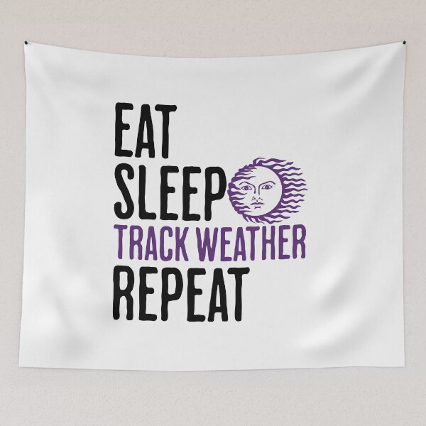 Item preview, Eat Sleep Track Weather Repeat - Meteorologist Humor designed and sold by AlanPhotoArt.