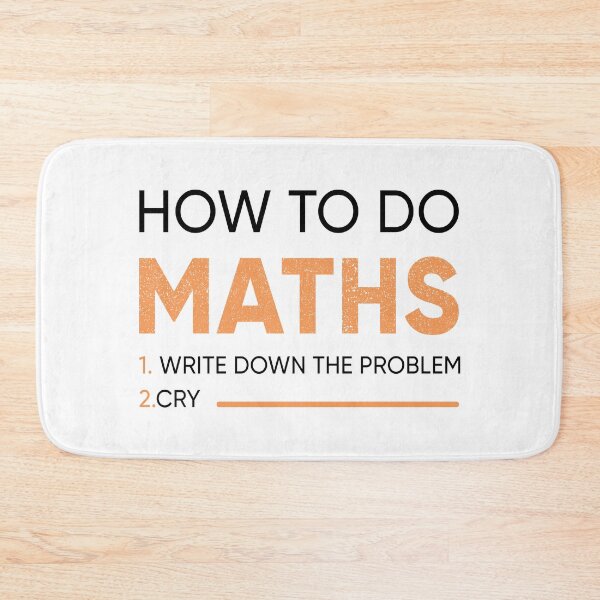 Item preview, Copy of how to do maths: 1.write downd the problem 2.cry designed and sold by norland.
