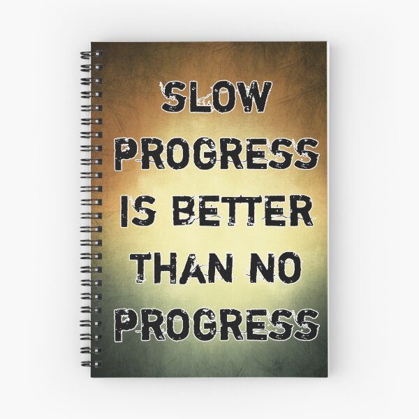 Item preview, Slow progress is better than no progress designed and sold by Itaxi.