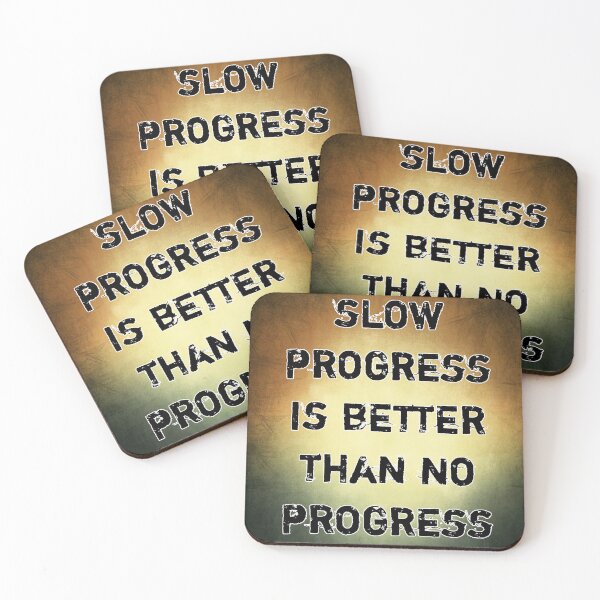 Item preview, Slow progress is better than no progress designed and sold by Itaxi.