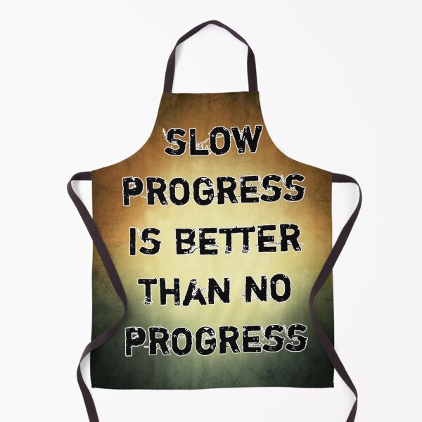 Item preview, Slow progress is better than no progress designed and sold by Itaxi.