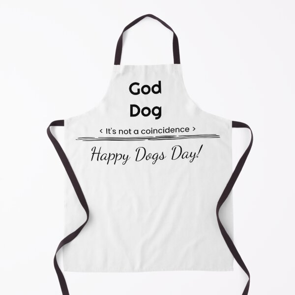 Item preview, God Dog - it's Not a Coincidence.  National Dog's Day  designed and sold by TraciMoney.