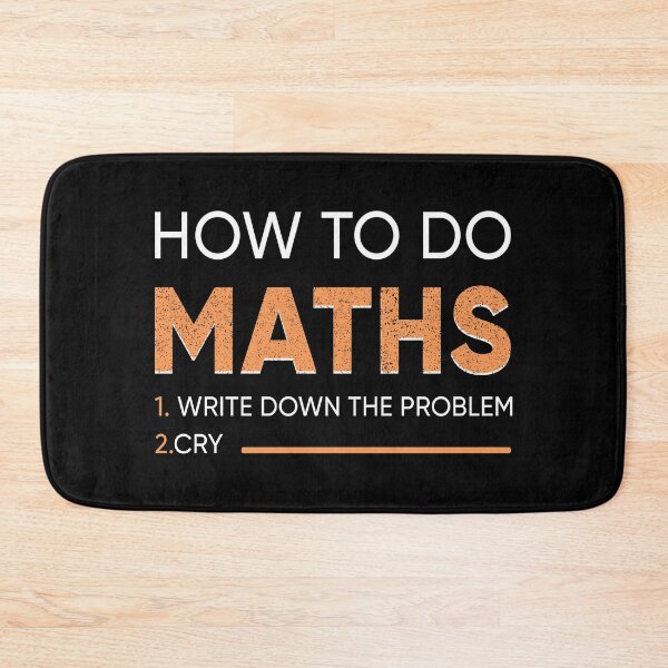 Item preview, Copy of Copy of how to do maths: 1.write downd the problem 2.cry designed and sold by norland.
